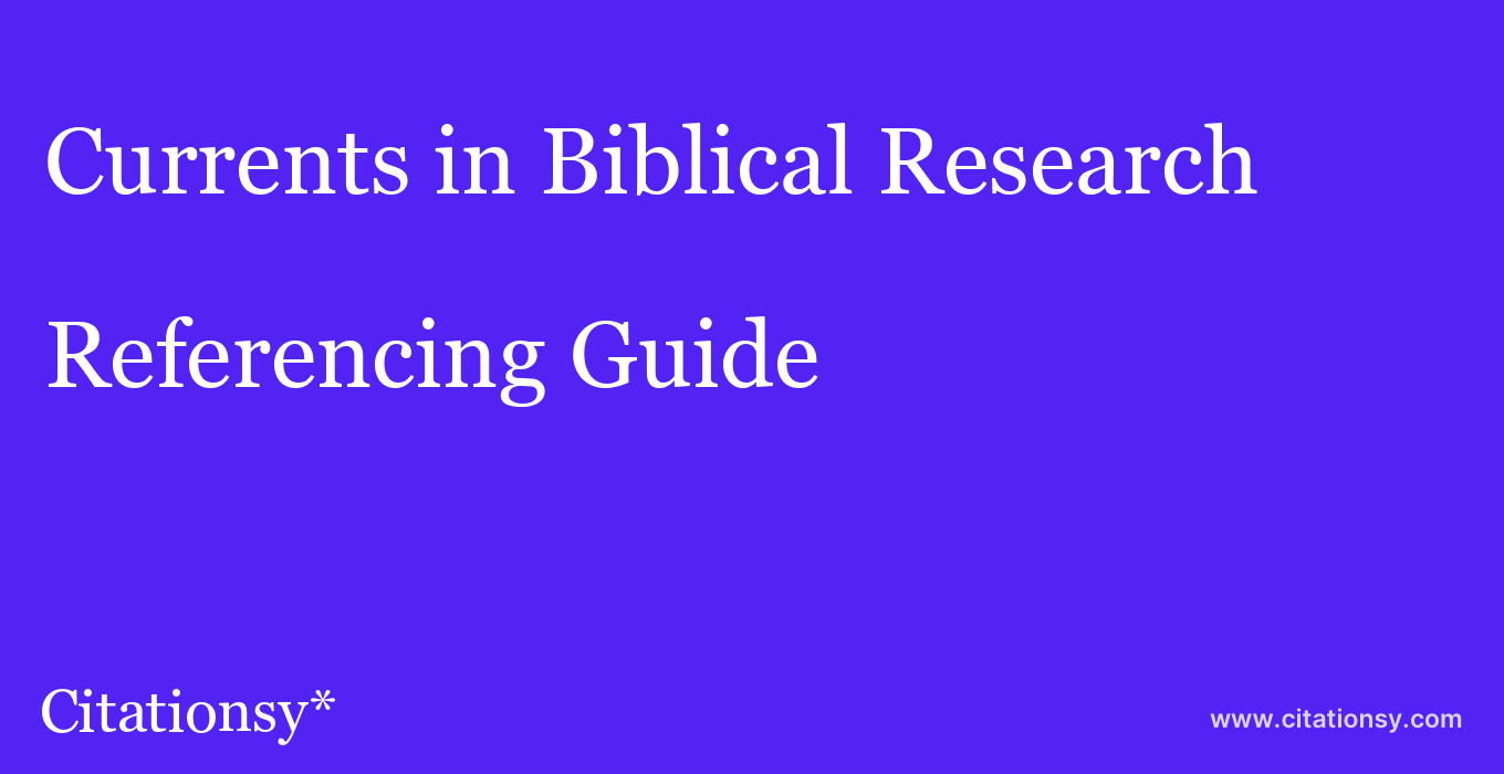 cite Currents in Biblical Research  — Referencing Guide